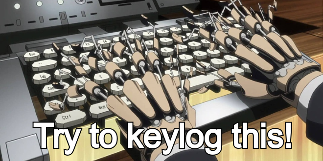 Try to keylog this! (image from ghost in the shell with cybernetic hands typing on a keyboard)