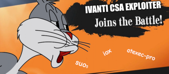 Un écran de Super Smash Bros. affichant le texte « Ivanti CSA Exploiter Joins the Battle! » à côté de Bugs Bunny qui, avec un air narquois, dit les mots « suo5, iox, atexec-pro ».